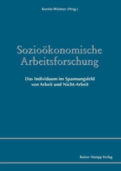 Sozioökonomische Arbeitsforschung - Das Individuum im Spannungsfeld von Arbeit und Nicht-Arbeit (eBook, PDF)