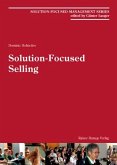 Solution-Focused Selling (eBook, PDF) Solution-Focused Selling (eBook, PDF)