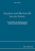 Sisyphus und Machiavelli bei der Arbeit (eBook, PDF)