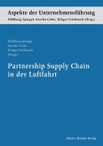 Partnership Supply Chain in der Luftfahrt (eBook, PDF) Partnership Supply Chain in der Luftfahrt (eBook, PDF)