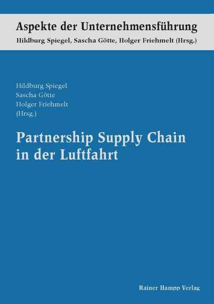 Partnership Supply Chain in der Luftfahrt (eBook, PDF) Partnership Supply Chain in der Luftfahrt (eBook, PDF)