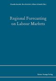 Regional Forecasting on Labour Markets (eBook, PDF) Regional Forecasting on Labour Markets (eBook, PDF)