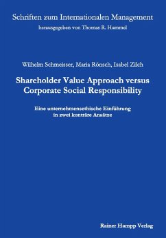 Shareholder Value Approach versus Corporate Social Responsibility (eBook, PDF) - Zilch, Wilhelm Schmeisser Maria Rönsch Isabel