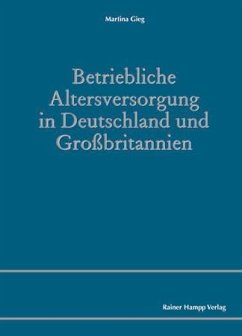 Betriebliche Altersversorgung in Deutschland und Großbritannien (eBook, PDF) Cover Betriebliche Altersversorgung in Deutschland und Großbritannien (eBook, PDF)