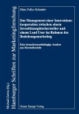 Das Management einer Innovationskooperation zwischen einem Investitionsgüterhersteller und einem Lead User im Rahmen des Beziehungsmarketing (eBook, PDF) Das Management einer Innovationskooperation zwischen einem Investitionsgüterhersteller und einem Lead User im Rahmen des Beziehungsmarketing (eBook, PDF)