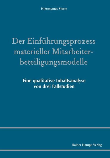 Der Einführungsprozess materieller Mitarbeiterbeteiligungsmodelle (eBook, PDF) Der Einführungsprozess materieller Mitarbeiterbeteiligungsmodelle (eBook, PDF)