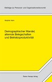 Demographischer Wandel, alternde Belegschaften und Betriebsproduktivität (eBook, PDF)