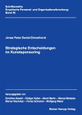 Strategische Entscheidungen im Kunstsponsoring (eBook, PDF) Strategische Entscheidungen im Kunstsponsoring (eBook, PDF)