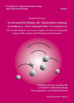 Systemaufstellung als Aktionsforschung. Grundlagen und Anwendungsfelder (eBook, PDF) - Rosner, Siegfried