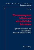 Wissensmanagement in kleinen und mittelständischen Unternehmen (eBook, PDF) Wissensmanagement in kleinen und mittelständischen Unternehmen (eBook, PDF)