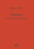 Tropen. Mythos einer Reise (eBook, PDF)