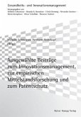Ausgewählte Beiträge zum Innovationsmanagement, zur empirischen Mittelstandsforschung und zum Patentschutz (eBook, PDF) Ausgewählte Beiträge zum Innovationsmanagement, zur empirischen Mittelstandsforschung und zum Patentschutz (eBook, PDF)
