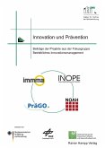 Innovation und Prävention - Beiträge der Projekte aus der Fokusgruppe Betriebliches Innovationsmanagement (eBook, PDF)