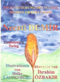 Die Entstehung des Maises (eBook, PDF) - Demir, Necati