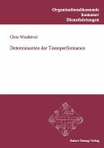 Determinanten der Teamperformance (eBook, PDF) Determinanten der Teamperformance (eBook, PDF)