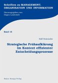 Strategische Frühaufklärung im Kontext effizienter Entscheidungsprozesse (eBook, PDF) Strategische Frühaufklärung im Kontext effizienter Entscheidungsprozesse (eBook, PDF)