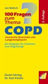 100 Fragen zum Thema COPD, chronische Bronchitis und Lungenemphysem (3. Auflage) (eBook, PDF)