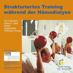 Strukturiertes Training während der Hämodialyse (eBook, PDF) - Degenhardt, Stefan; E. Daul, Anton; Fuhrmann, Iris