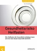 Gesundheitsrisiko Heilfasten (eBook, PDF)