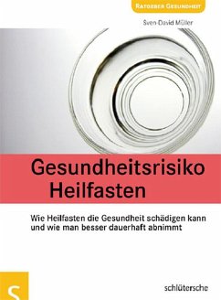 Gesundheitsrisiko Heilfasten (eBook, PDF) - Müller, Sven-David