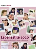 Lebensstile 2020. Eine Typologie für Gesellschaft, Konsum und Marketing. (eBook, PDF)