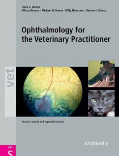 Ophthalmology for the Veterinary Practitioner (eBook, PDF) - Stades, Frans C.; Boevé, Michael; Neumann, Willy; Spiess, Bernhard M.