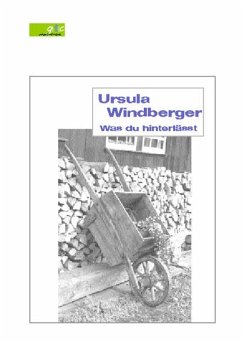 Was du hinterlässt (eBook, PDF) - Windberger, Ursula
