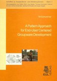 A Pattern Approach for End-User Centered Groupware Development (eBook, PDF)