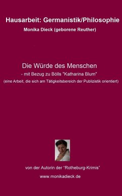 Die Würde des Menschen - mit Bezug zu Bölls 'Katharina Blum' (eBook, PDF) - Dieck, Monika