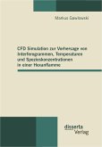 CFD Simulation zur Vorhersage von Interferogrammen, Temperaturen und Spezieskonzentrationen in einer Hexanflamme (eBook, PDF)