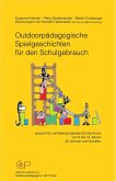 Outdoorpädagogische Spielgeschichten für den Schulgebrauch (eBook, PDF)