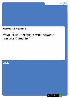 Sylvia Plath - tightropes walk between genius and insanity? (eBook, PDF) - Nedoma, Jeannette