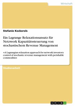 Cover Ein Lagrange Relaxationsansatz für Netzwerk Kapazitätssteuerung von stochastischem Revenue Management (eBook, PDF)