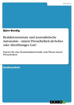 Redaktionsstatute und journalistische Autonomie - innere Pressefreiheit als hohes oder überflüssiges Gut? (eBook, ePUB) - Bendig, Björn
