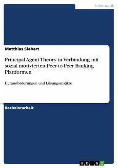 Principal Agent Theory in Verbindung mit sozial motivierten Peer-to-Peer Banking Plattformen (eBook, PDF)
