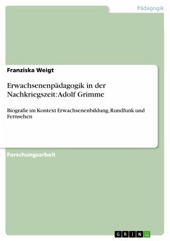Erwachsenenpädagogik in der Nachkriegszeit: Adolf Grimme (eBook, ePUB)