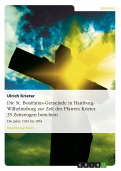 Die St. Bonifatius-Gemeinde in Hamburg-Wilhelmsburg zur Zeit des Pfarrers Krieter. 35 Zeitzeugen berichten (eBook, PDF) - Krieter, Ulrich
