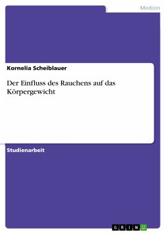 Der Einfluss des Rauchens auf das Körpergewicht (eBook, PDF) - Scheiblauer, Kornelia