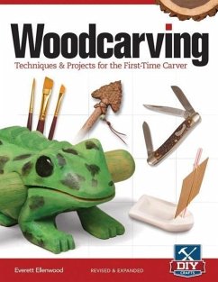 Woodcarving, Revised and Expanded: Techniques & Projects for the First-Time Carver - Ellenwood, Everett
