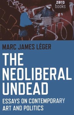 The Neoliberal Undead - Léger, Marc James