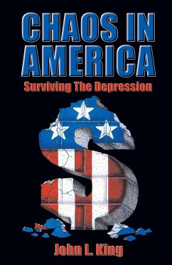 Chaos in America Surviving the Depression - King, John L