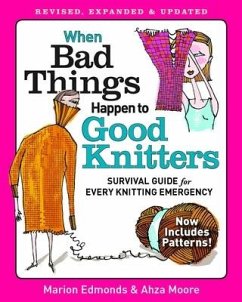 When Bad Things Happen to Good Knitters - Edmonds, Marion; Moore, Ahza