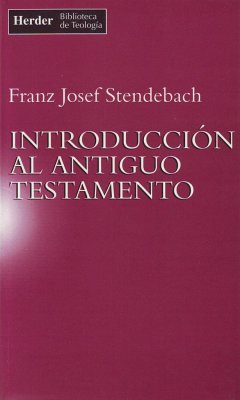 Introducción al Antiguo Testamento - Stendebach, Franz Josef