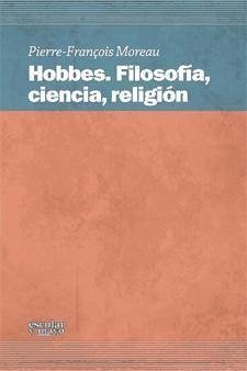 Hobbes : filosofía, ciencia, religión - Moreau, Pierre-François