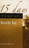 15 Days of Prayer with Dorothy Day