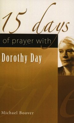 15 Days of Prayer with Dorothy Day - Boover, Michael