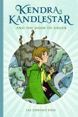 Kendra Kandlestar and the Door to Unger: Book 2