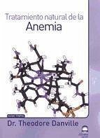 Tratamiento natural de la anemia - Doctor Theodore Danville; Masters Desarrollo Integral de la Persona; Pérez Agustí, Adolfo