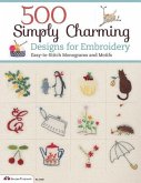 500 Simply Charming Designs for Embroidery: Easy-To-Stitch Monograms and Motifs