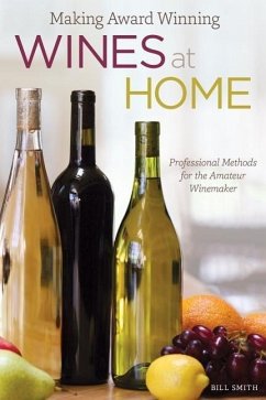 Making Award Winning Wines at Home - Smith, Bill